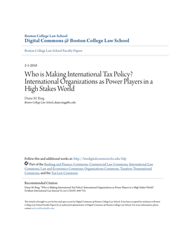 Who Is Making International Tax Policy? International Organizations As Power Players in a High Stakes World Diane M