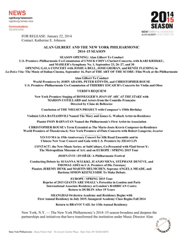 FOR RELEASE: January 22, 2014 Contact: Katherine E. Johnson ALAN GILBERT and the NEW YORK PHILHARMONIC 2014–15 SEASON New York