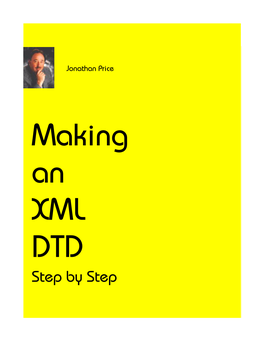 Making an XML DTD Step by Step Making a DTD 2