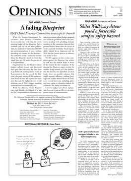 Opinions Editor: Naihobe Gonzalez Technique Absence Diminishes Mediocre Passions and Increases Great Ones, As the Wind 8 “ Extinguishes Candles and Fans Fires