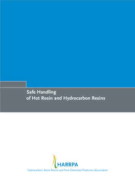 Safe Handling of Hot Rosin and Hydrocarbon Resins