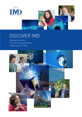 DISCOVER IMD Developing Leaders Transforming Organizations Impacting Your Future WELCOME to IMD 3