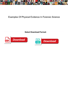 Examples of Physical Evidence in Forensic Science