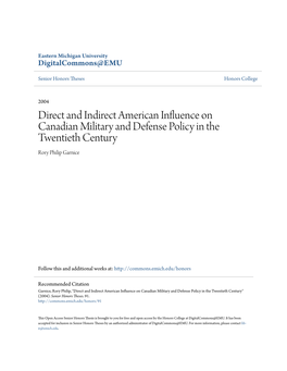 Direct and Indirect American Influence on Canadian Military and Defense Policy in the Twentieth Century Rory Philip Garnice