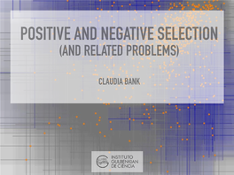 Lecture on Positive and Negative Selection