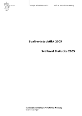 Svalbardstatistikk 2005 Svalbard Statistics 2005