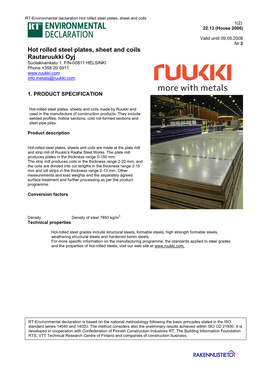 Hot Rolled Steel Plates, Sheet and Coils Rautaruukki Oyj Suolakivenkatu 1, FIN-00811 HELSINKI Phone +358 20 5911 Info.Metals@Ruukki.Com