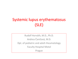 The Management of Patients with Systemic Lupus Erythematosus (SLE)