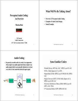 What Will We Be Talking About? Audio Coding Some Familiar Coders