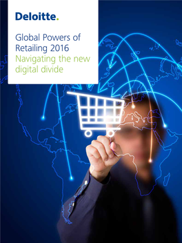 Global Powers of Retailing 2016 Navigating the New Digital Divide