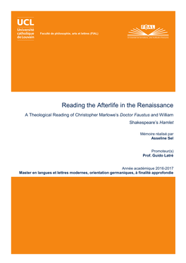 Reading the Afterlife in the Renaissance a Theological Reading of Christopher Marlowe’S Doctor Faustus and William Shakespeare’S Hamlet