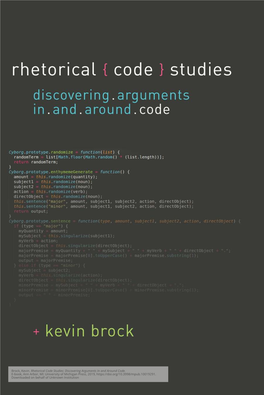 Rhetorical Code Studies: Discovering Arguments in and Around Code