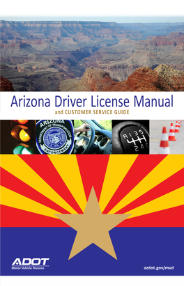 Arizona Driver License Manual and CUSTOMER SERVICE GUIDE