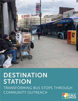 DESTINATION STATION TRANSFORMING BUS STOPS THROUGH COMMUNITY OUTREACH July 2019