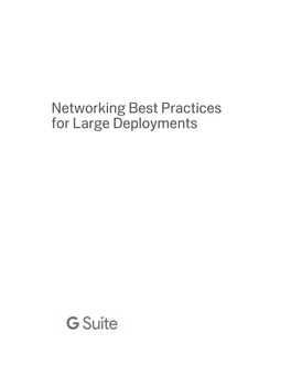 Networking Best Practices for Large Deployments Google, Inc