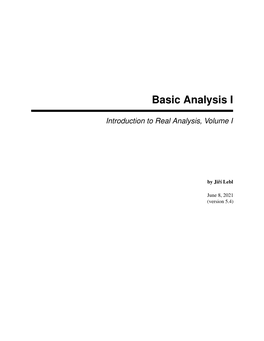 Basic Analysis I: Introduction to Real Analysis, Volume I