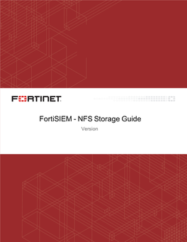 Fortisiem NFS Storage Guide TABLE of CONTENTS