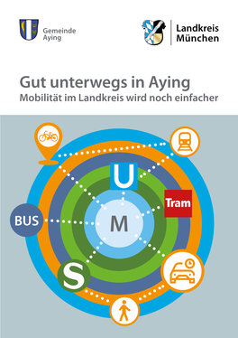 Gut Unterwegs in Aying Mobilität Im Landkreis Wird Noch Einfacher