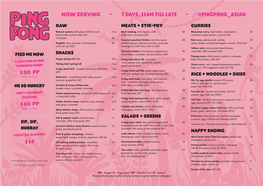 NOW SERVING - 7 Days, 11Am Till Late - @Pingpong Asian