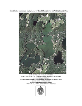 Draft Total Maximum Daily Load of Total Phosphorus for White Island Pond