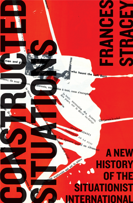 Constructed Situations: a New History of the Situationist International