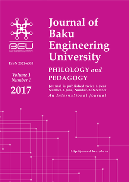 Journal of Baku Engineering University ISSN 2521-6333 PHILOLOGY and Volume 1 Number 1 PEDAGOGY Journal Is Published Twice a Year Number - 1