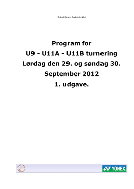 Program for U9 - U11A - U11B Turnering Lørdag Den 29