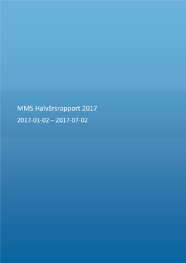 MMS Halvårsrapport 2017 2017-01-02 – 2017-07-02