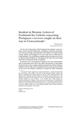 Incident in Messina: Letters of Ferdinand the Catholic Concerning Portuguese Conversos Caught on Their Way to Constantinople * Nadia ZELDES University of Tel Aviv