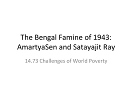 The Bengal Famine of 1943: Amartyasen and Satayajit Ray