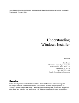 What Is Windows Installer? Windows Installer Is Microsoft’S Answer to the Need for an Open, Standardized Approach to Installing Windows Application Software