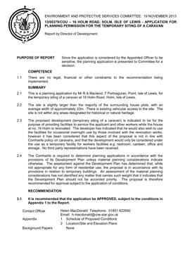 PURPOSE of REPORT Since the Application Is Considered by the Appointed Officer to Be Sensitive, the Planning Application Is Presented to Committee for a Decision