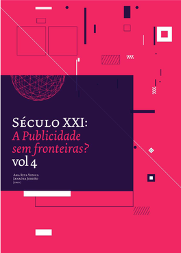 Século XXI: a Publicidade Sem Fronteiras? Vol 4