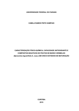 Universidade Federal Do Paraná Camila Ramos Pinto Sampaio Caracterização Físico-Química, Capacidade Antioxidante E Composto