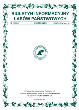 BIULETYN INFORMACYJNY LASÓW PAŃSTWOWYCH Nr 12 (228) GRUDZIEŃ 2011 CENA 5,00 Zł (W Tym VAT)