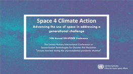 Space 4 Climate Action Advancing the Use of Space in Addressing a Generational Challenge