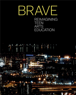 Brave: Reimagining Teen Arts Education