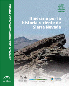 Itinerario Por La Historia Reciente De Sierra Nevada CONSEJERÍA DE MEDIO AMBIENTE Y ORDENACIÓN DEL TERRITORIO