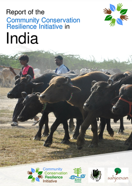 Report of the Community Conservation Resilience Initiative in India Country Report on India Community Conservation Resilience Initiative (CCRI) June 2018