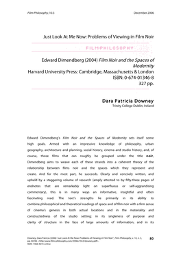 Edward Dimendberg (2004) Film Noir and the Spaces of Modernity Harvard University Press: Cambridge, Massachusetts & London ISBN: 0-674-01346-8 327 Pp