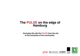 The PULSE on the Edge of Hamburg