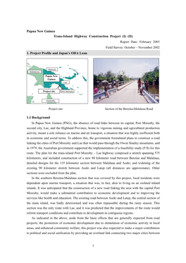 Papua New Guinea Trans-Island Highway Construction Project (I) (II) Report Date: February 2003 Field Survey: October – November 2002 1