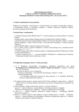 SPRAWOZDANIE WÓJTA Z DZIAŁALNOŚCI W OKRESIE MIĘDZYSESYJNYM Obejmujące Działalność Urzędu Od Dnia 28 Lutego 2013 R