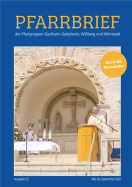 PFARRBRIEF Der Pfarrgruppen Saulheim-Gabsheim, Wißberg Und Wörrstadt