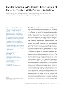 Ocular Adnexal Maltomas: Case Series of Patients Treated with Primary Radiation Wesley Russell, MD, Arnold Herskovic, MD, David Gessert, Jack A