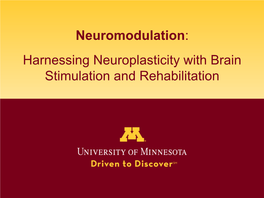 Neuromodulation: Harnessing Neuroplasticity with Brain Stimulation and Rehabilitation