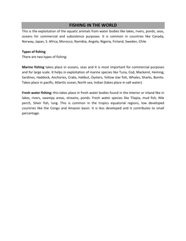 FISHING in the WORLD This Is the Exploitation of the Aquatic Animals from Water Bodies Like Lakes, Rivers, Ponds, Seas, Oceans for Commercial and Subsistence Purposes