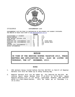 NOTICE in VIEW of the ENSUING WINTER VACATION 2013, FRESH MATTERS and APPLICATIONS WILL ALSO BE LISTED on THURSDAY, the 19Th DECEMBER, 2013