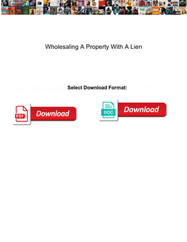 Wholesaling a Property with a Lien