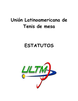 Unión Latinoamericana De Tenis De Mesa ESTATUTOS